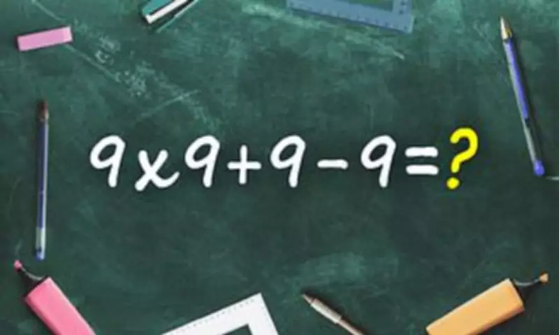 Simple Math Equation Stumps Hundreds Online: Can You Solve 9 x 9 + 9 - 9?