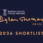 Six Rising Literary Stars Shortlisted for Swansea University Dylan Thomas Prize 2026