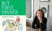 But First, Dinner: A Joyful Cookbook for Real Life and Home Cooking